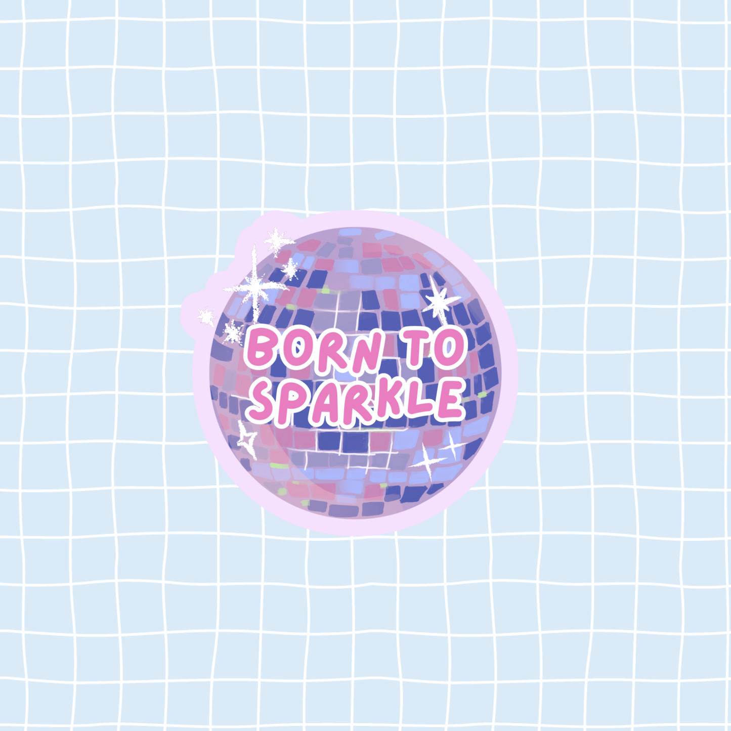 Born to Sparkle Sticker