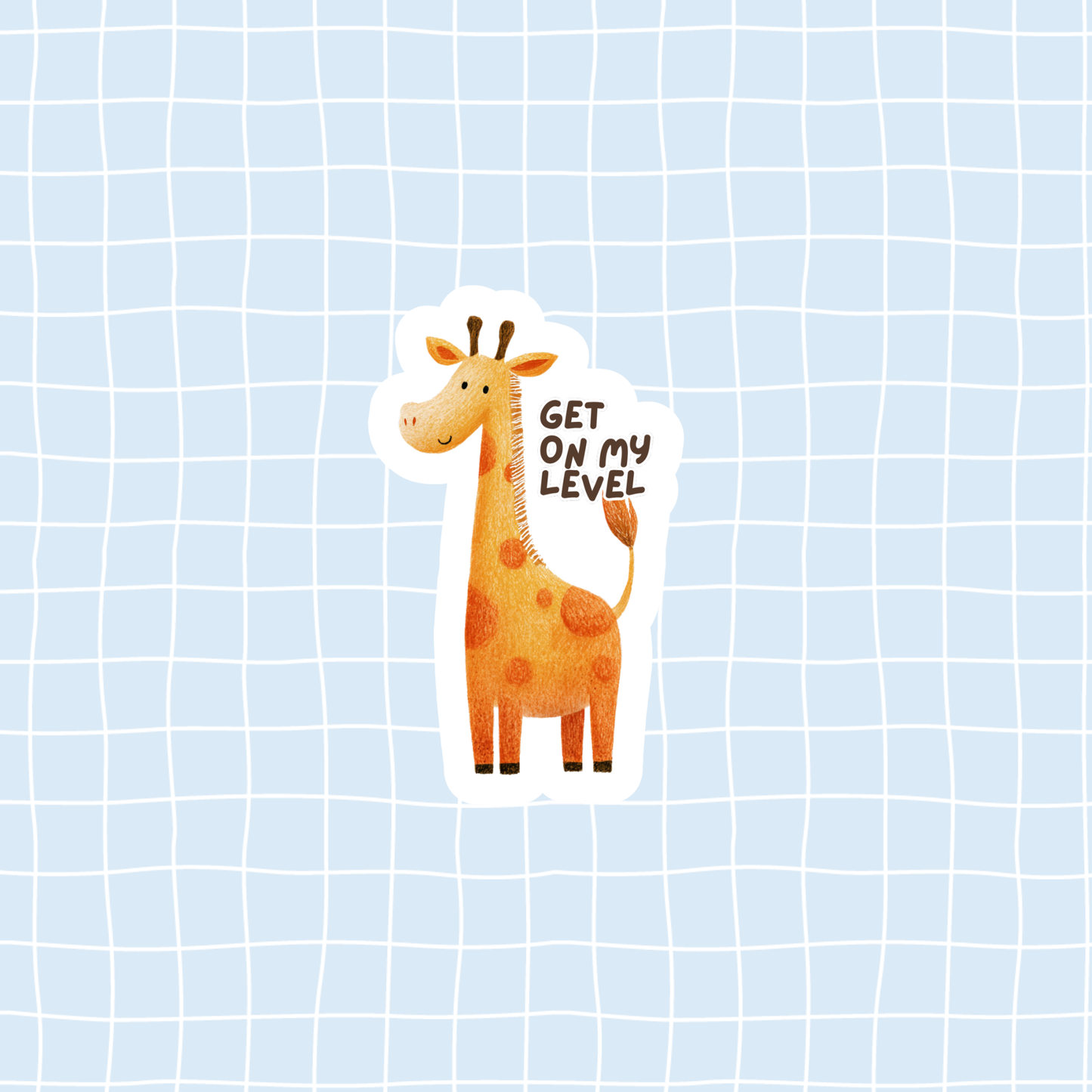Get On My Level Sticker
