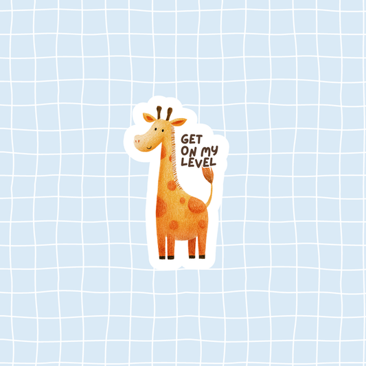 Get On My Level Sticker