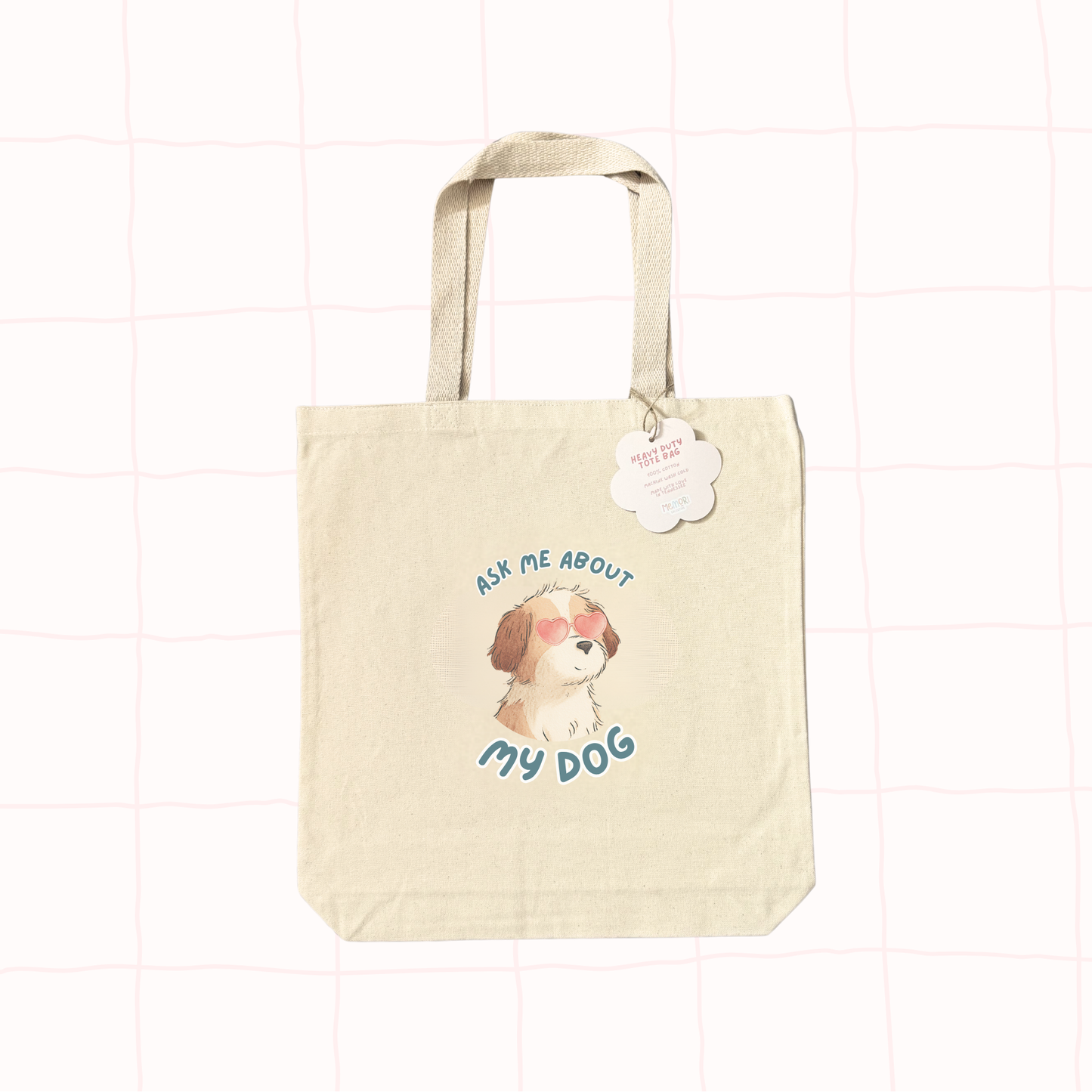 Ask Me About My Dog Tote Bag