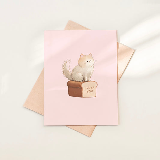 I Loaf You Greeting Card