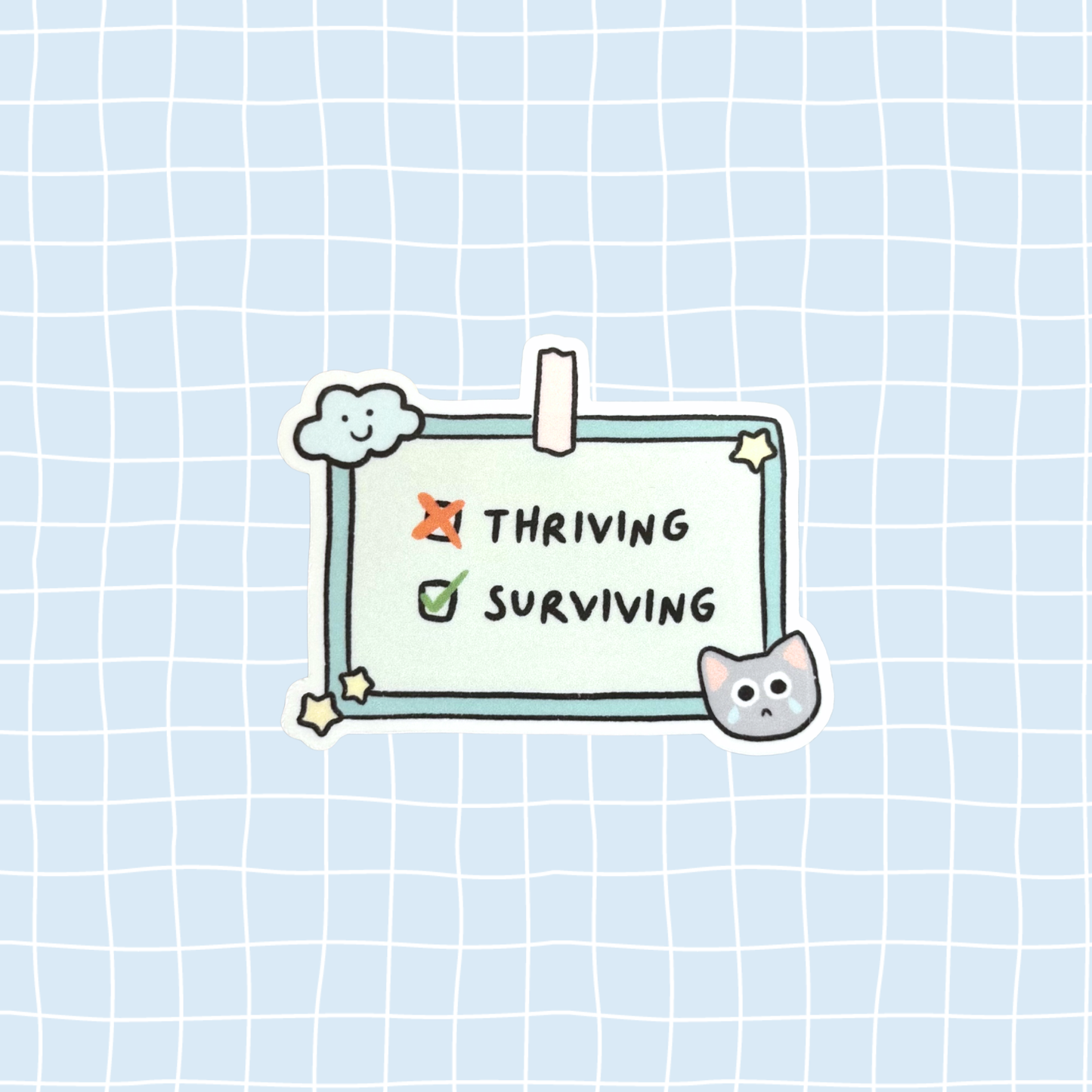 Thriving / Surviving Sticker