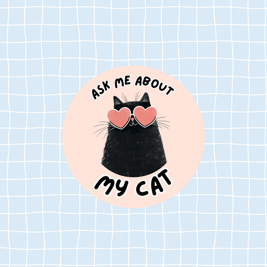Ask Me About My Cat Sticker