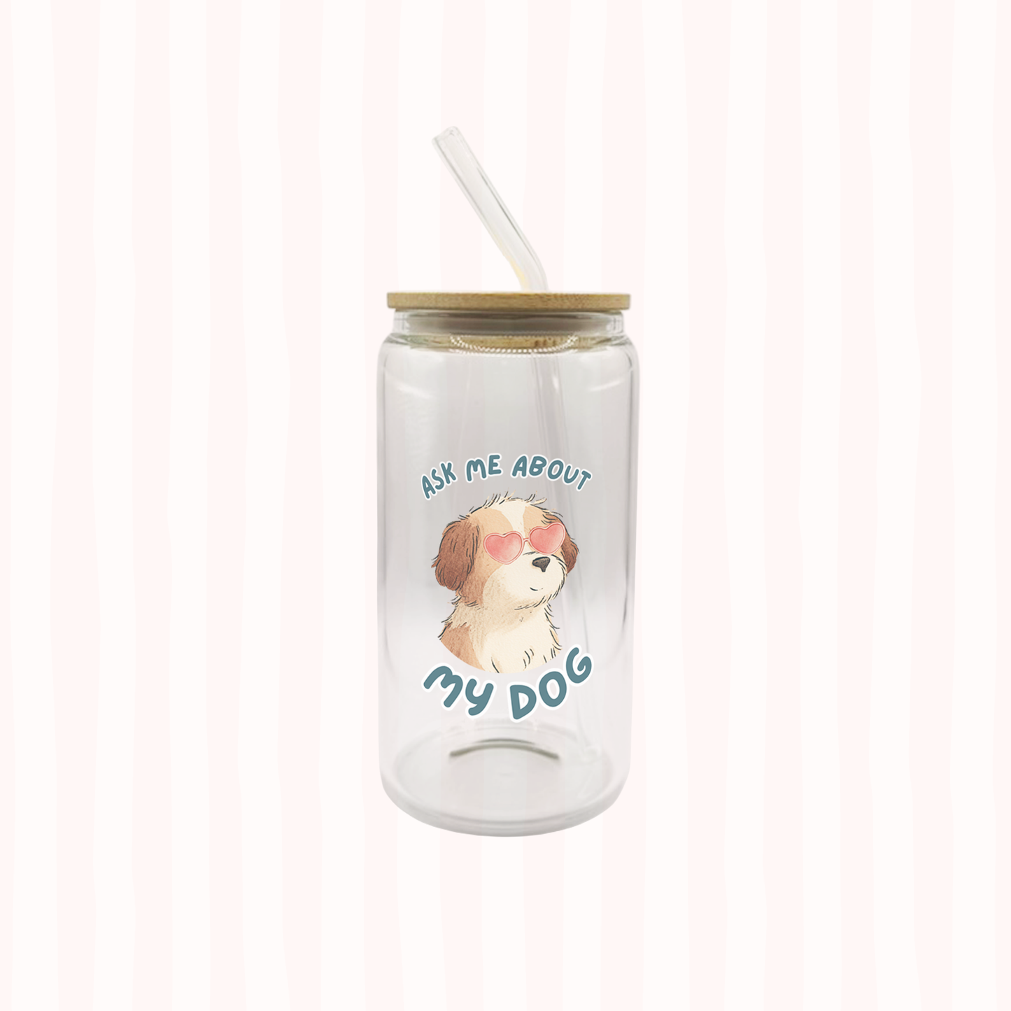Ask Me About My Dog Cup