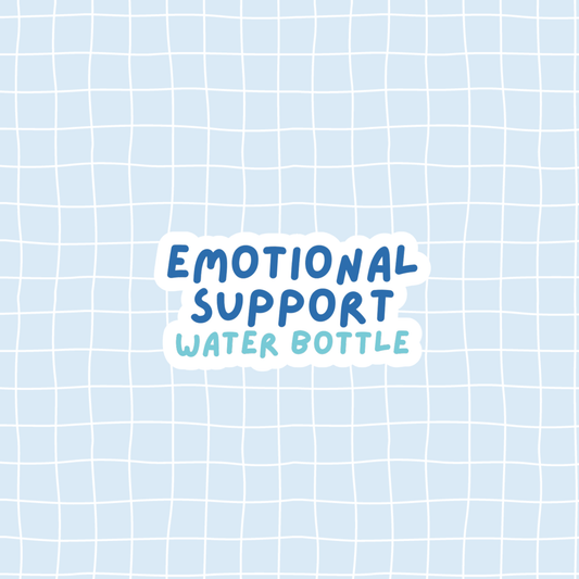 Emotional Support Water Bottle Sticker