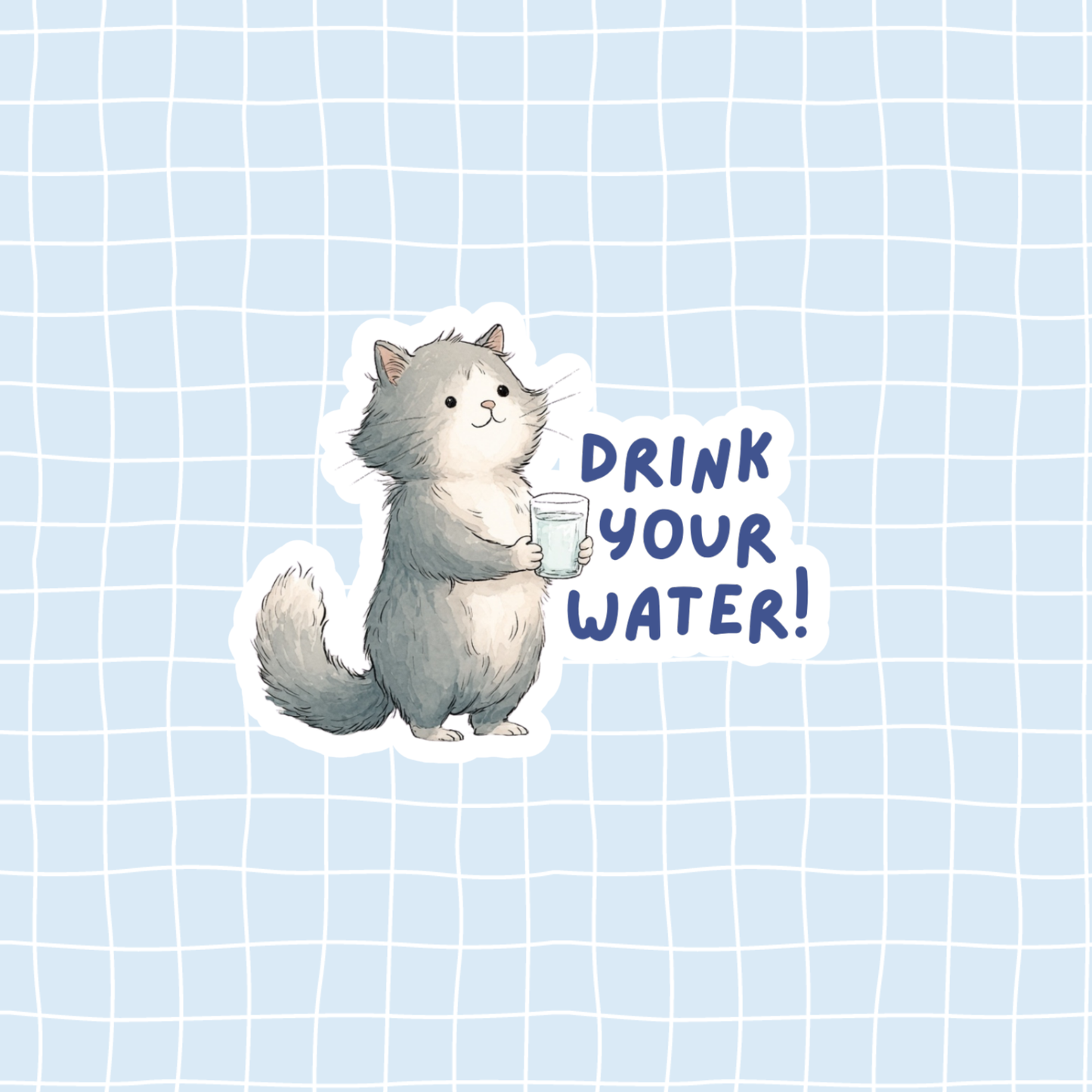 Drink Your Water Cat Sticker