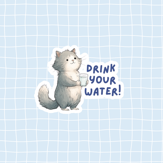 Drink Your Water Cat Sticker
