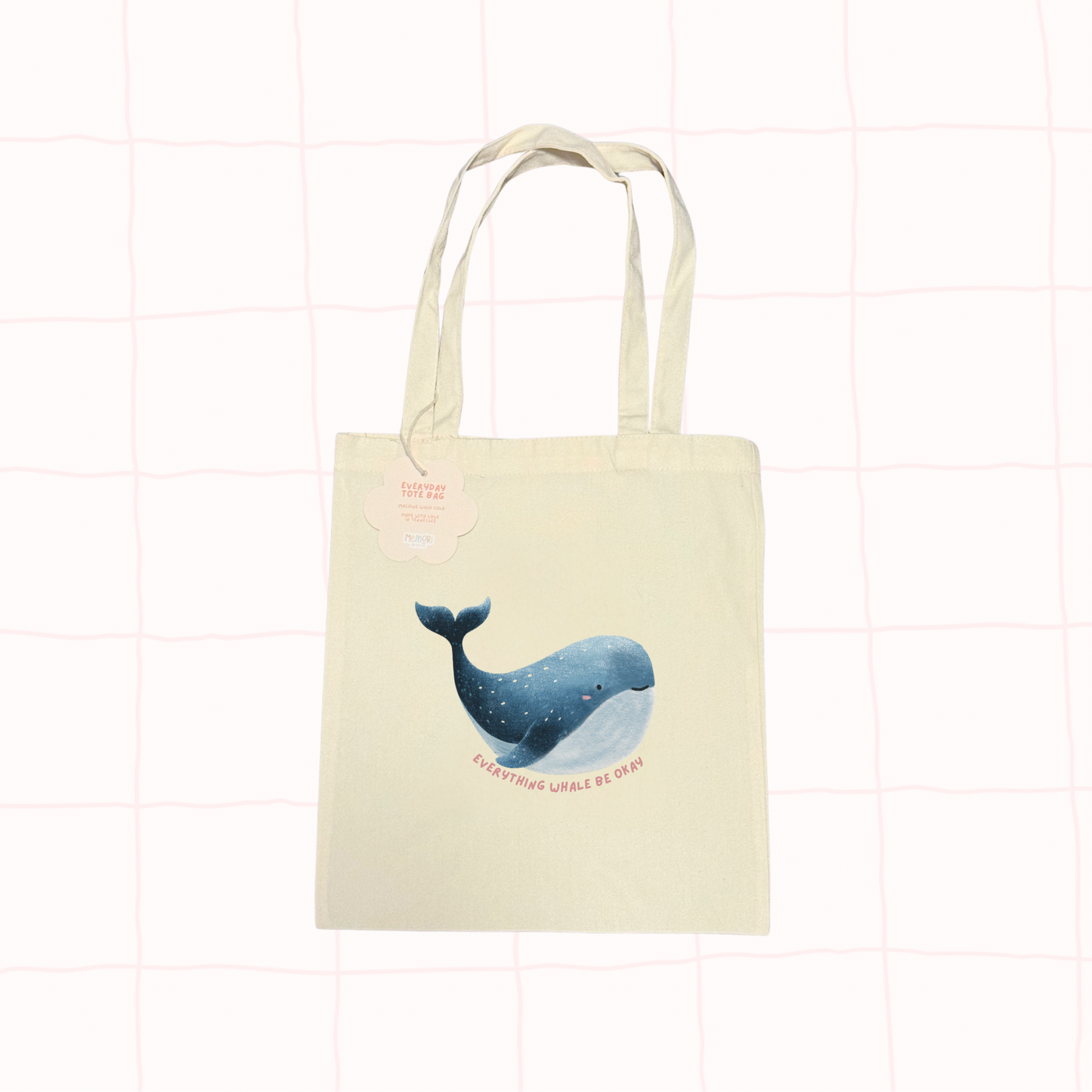 Everything Whale Be Okay Tote Bag