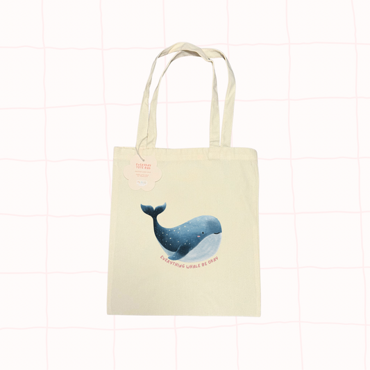 Everything Whale Be Okay Tote Bag